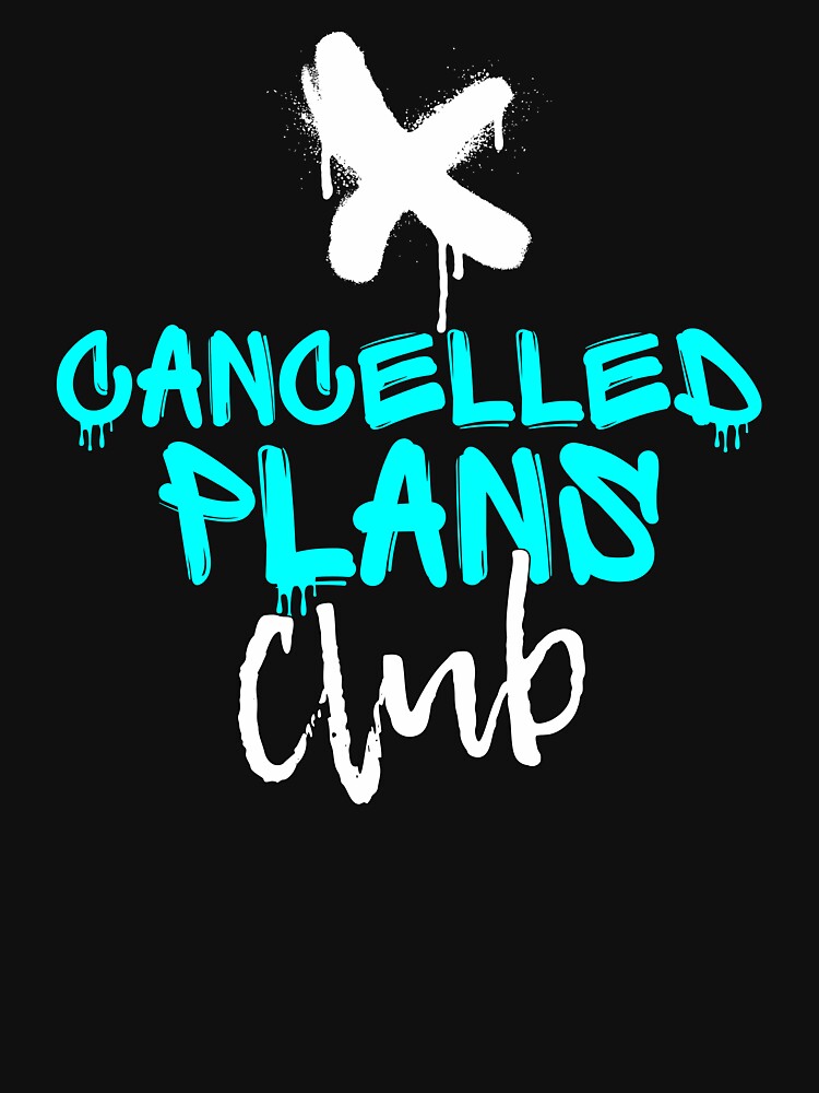 Cancelled Plans Club | Cyan Graffiti Introvert Streetwear by JB-designstudio T-Shirts, Hoodie, Sweatshirt (Image 3)