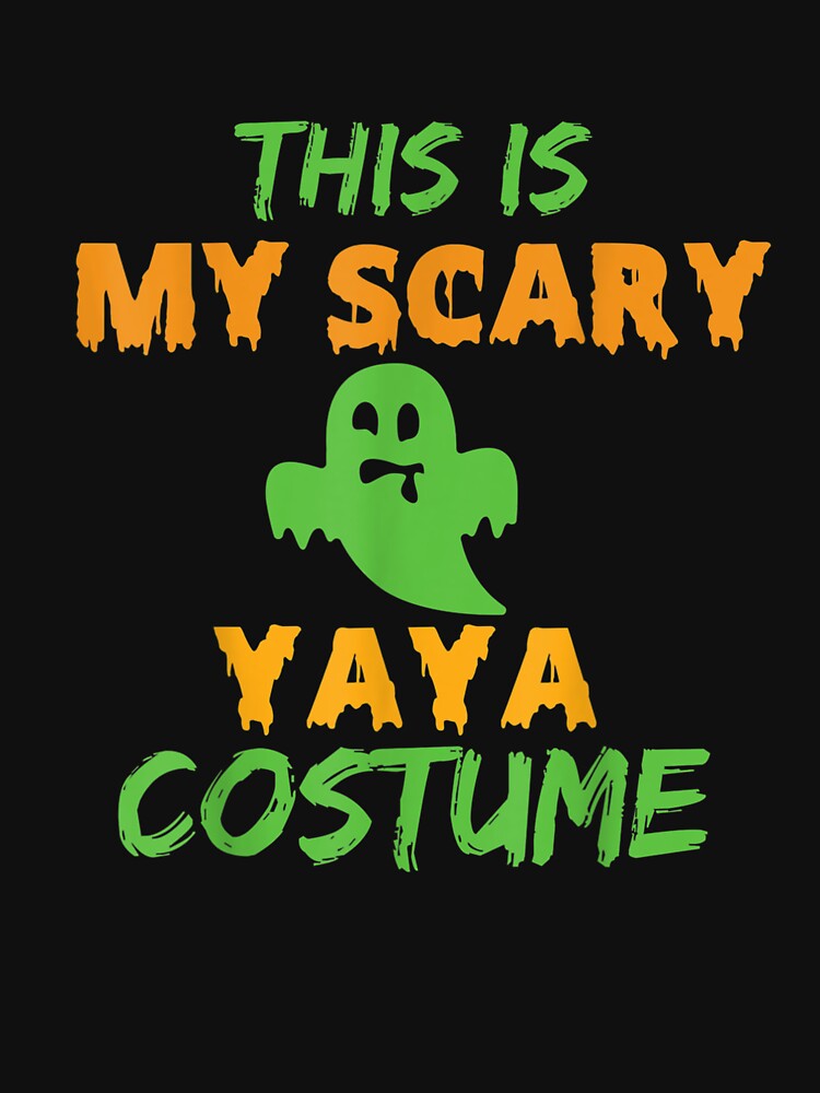 This Is My Scary Yaya Costume Halloween Lazy Easy by Jonahjimenez T-Shirts, Hoodie, Sweatshirt | BlankRebels.com (Image 3)