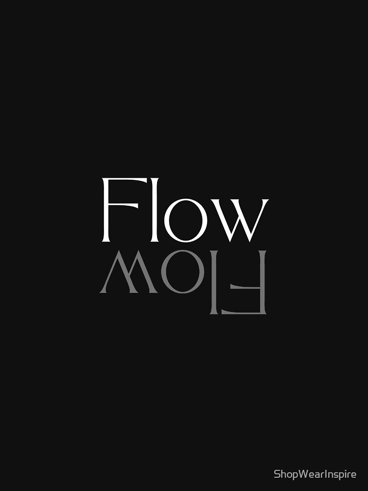 Flow || Reflection Typography || Mirror Typography by ShopWearInspire T-Shirts, Hoodie, Sweatshirt (Image 3)