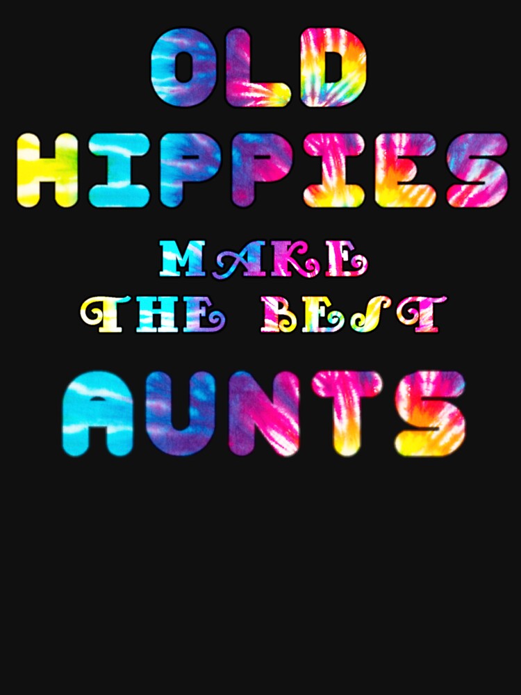 Old Hippies make the best Aunts by Brad Chambers T-Shirts, Hoodie, Sweatshirt | BlankRebels.com (Image 3)