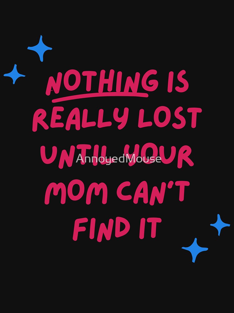 Moms Find Everything by AnnoyedMouse T-Shirts, Hoodie, Sweatshirt | BlankRebels.com (Image 3)