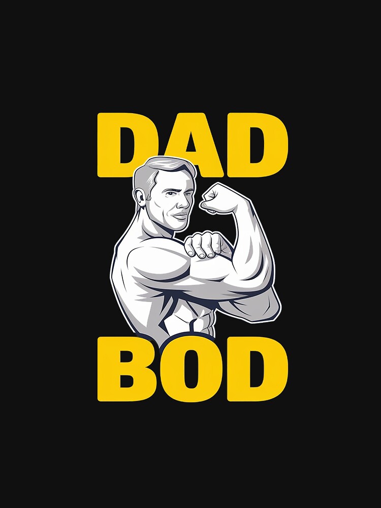 Fathers Day Dad Bod ym by MythWoot T-Shirts, Hoodie, Sweatshirt | BlankRebels.com (Image 3)
