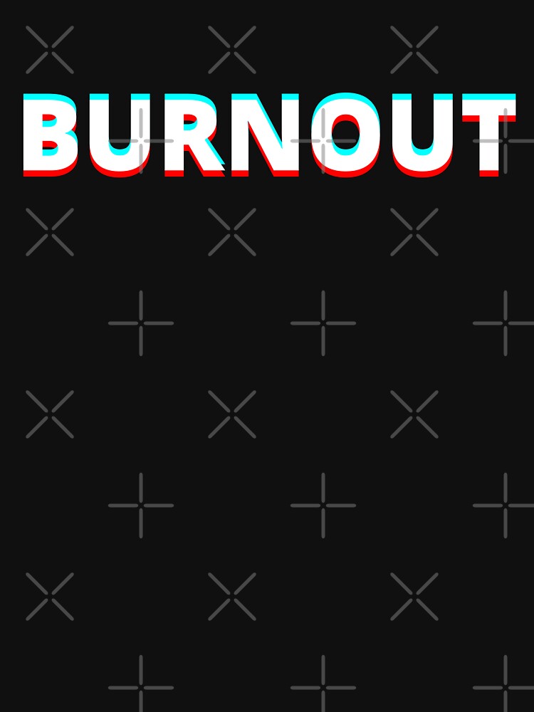 Burnout by lolora T-Shirts, Hoodie, Sweatshirt | BlankRebels.com (Image 3)