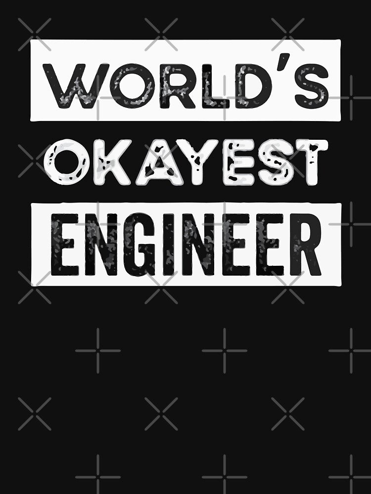 World"s Okayest Engineer by Creativenetic T-Shirts, Hoodie, Sweatshirt | BlankRebels.com (Image 3)