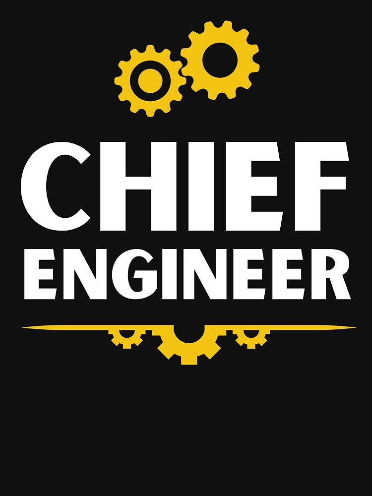 Chief Engineer by musthavewords T-Shirts, Hoodie, Sweatshirt | BlankRebels.com (Image 3)