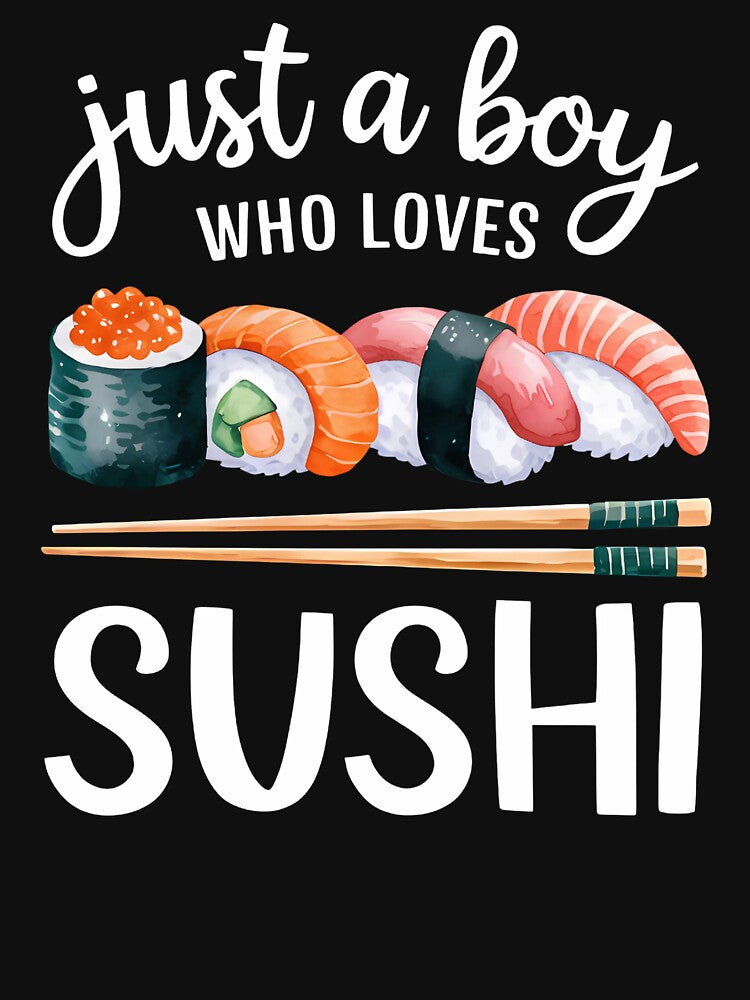 Just A Boy Who Loves Sushi Sushi Lover Boy by OskarArts T-Shirts, Hoodie, Sweatshirt | BlankRebels.com (Image 3)