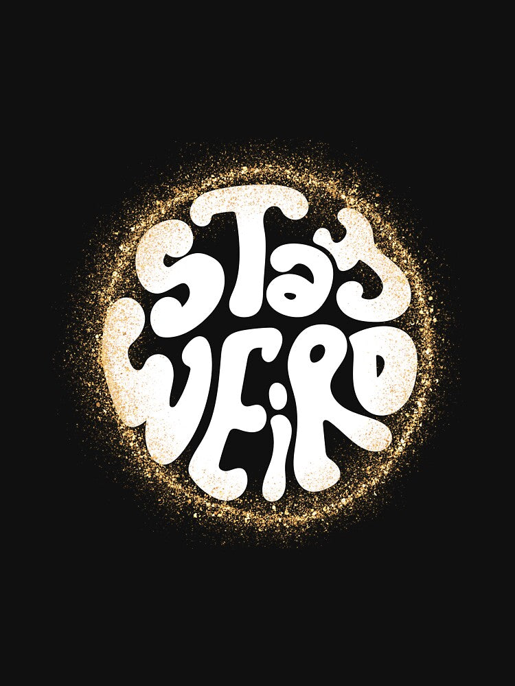 Stay weird by JohnJQuinn T-Shirts, Hoodie, Sweatshirt | BlankRebels.com (Image 3)