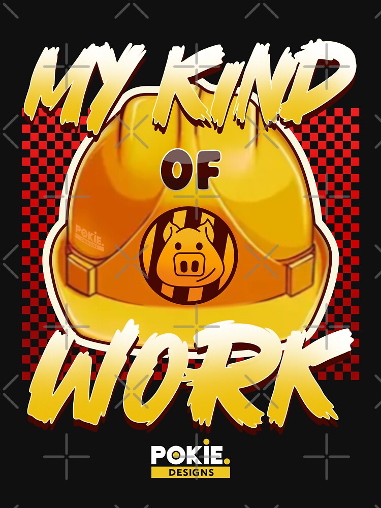 MY KIND OF WORK HUFF N' PUFF Design - Pokie Designs by pokiedesigns