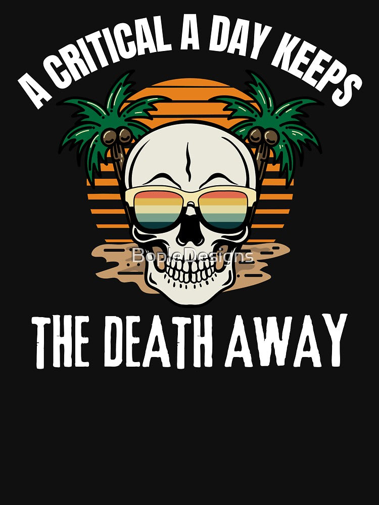 A Critical A Day Keeps The Death Away | Skull Sunset Quote by BopleDesigns T-Shirts, Hoodie, Sweatshirt (Image 3)