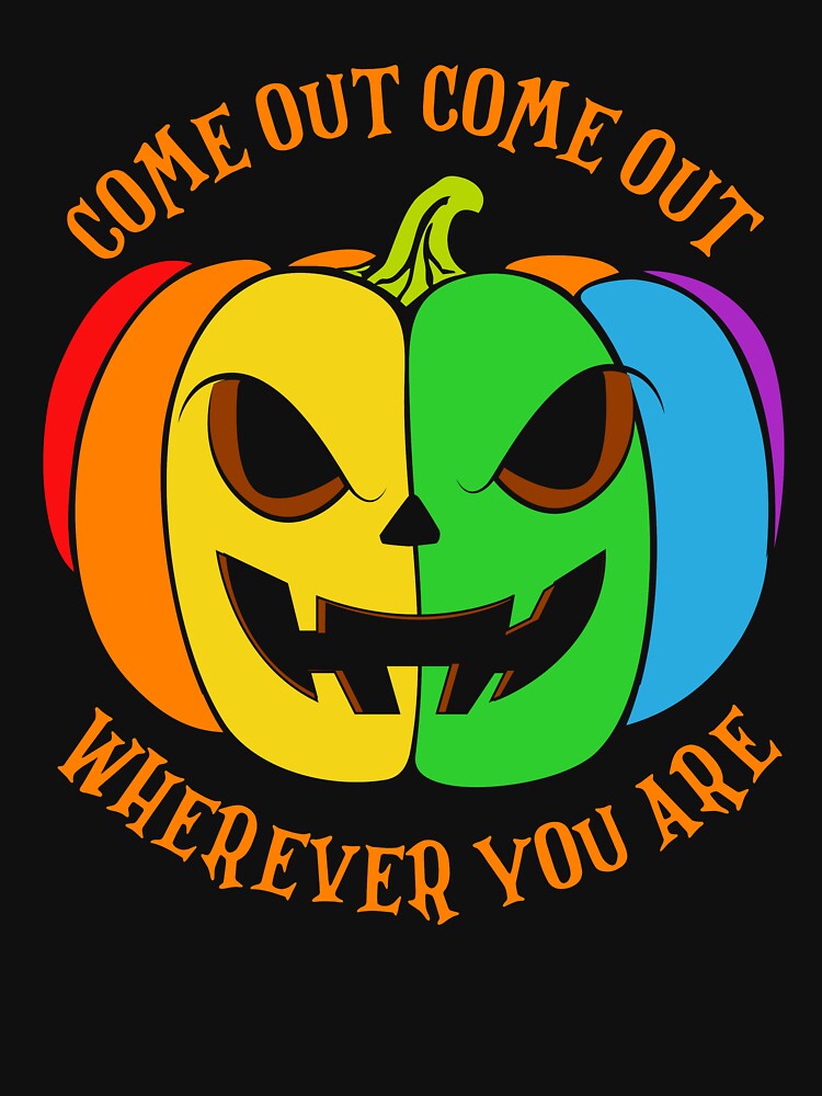 Come Out Come Out Wherever You Are Funny Pumpkin Halloween by DNW-art T-Shirts, Hoodie, Sweatshirt (Image 3)