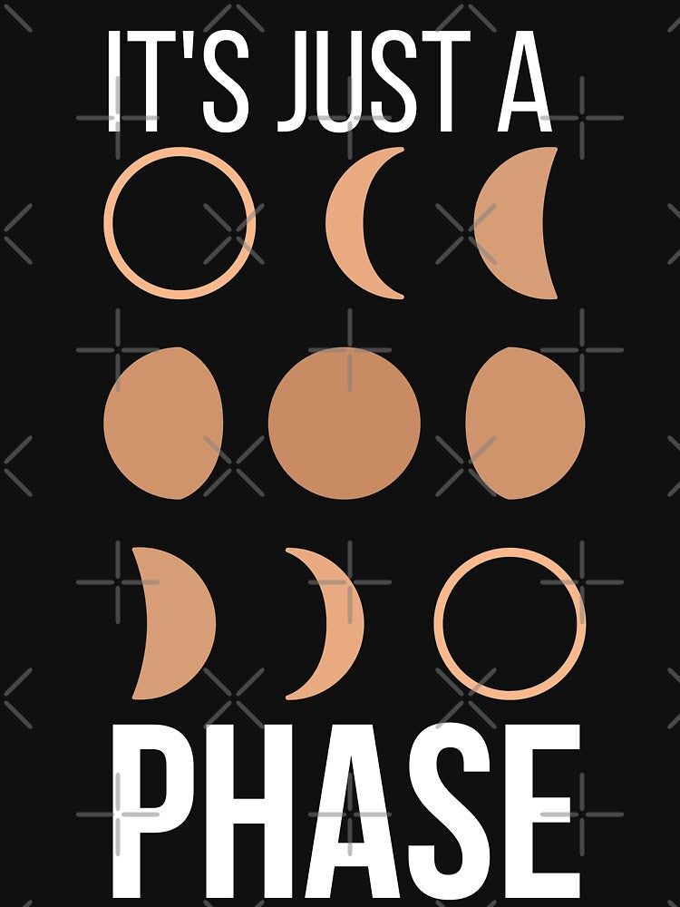 It's just a phase - funny lunar phases joke by Atleta-Cali T-Shirts, Hoodie, Sweatshirt | BlankRebels.com (Image 3)