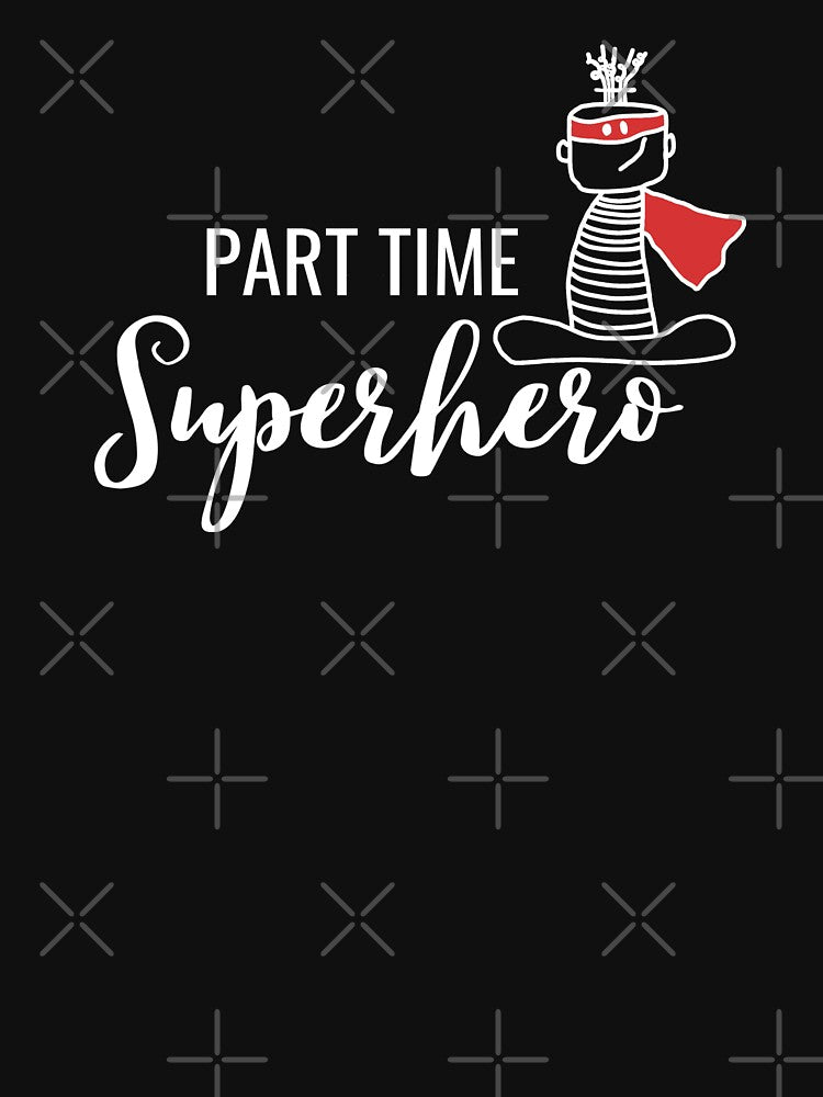 Part Time Superhero text with cute character. by LaBellCreative