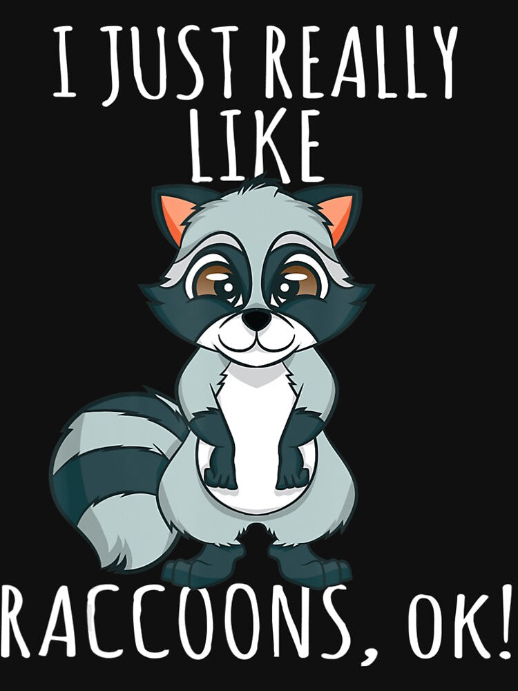 Raccoon Trash Panda   Just Really Like Raccoons Ok by TierBraydenn T-Shirts, Hoodie, Sweatshirt | BlankRebels.com (Image 3)