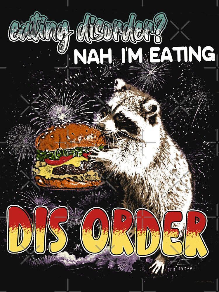 Eating Disorder - Funny Raccoon Meme by DragonScar T-Shirts, Hoodie, Sweatshirt | BlankRebels.com (Image 3)