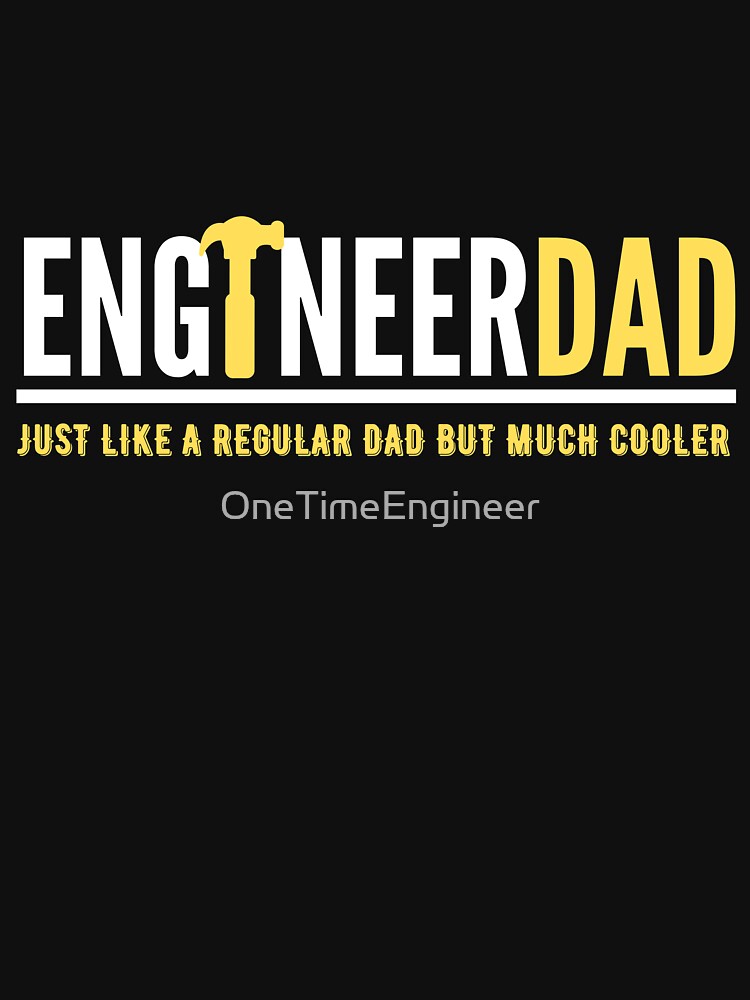Mechanical Engineer Funny Dad Saying by OneTimeEngineer T-Shirts, Hoodie, Sweatshirt | BlankRebels.com (Image 3)