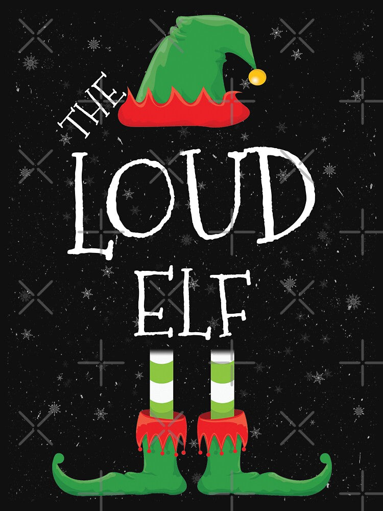Loud Elf Family Matching Christmas Group Funny Gift by DavisHasari T-Shirts, Hoodie, Sweatshirt | BlankRebels.com (Image 3)