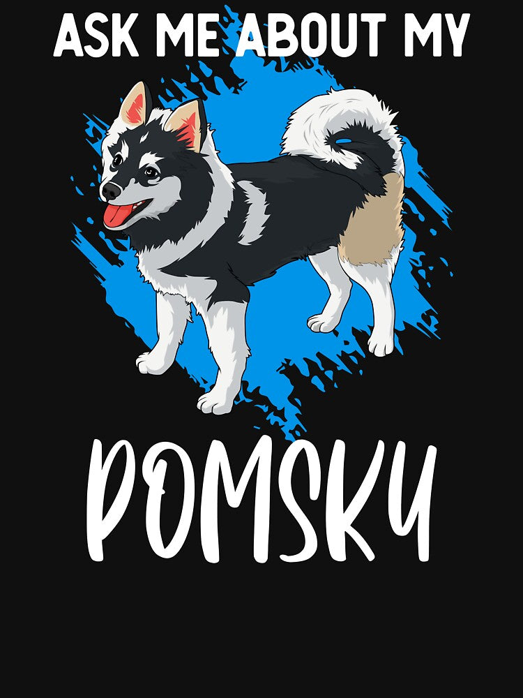 Funny Ask Me About My Pomsky Pet Dog Owners graphic by jakehughes2015 T-Shirts, Hoodie, Sweatshirt (Image 3)