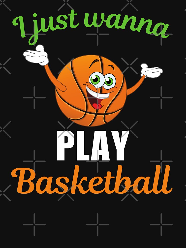 I just wanna play basketball, funny quote or saying for people who love and like basketball sport by NBSStore... (Image 3)