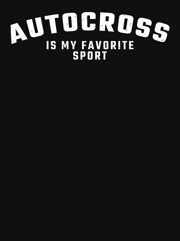 Funny Autocross Quote Autocross Quotes T-Shirts, Hoodie, Sweatshirt