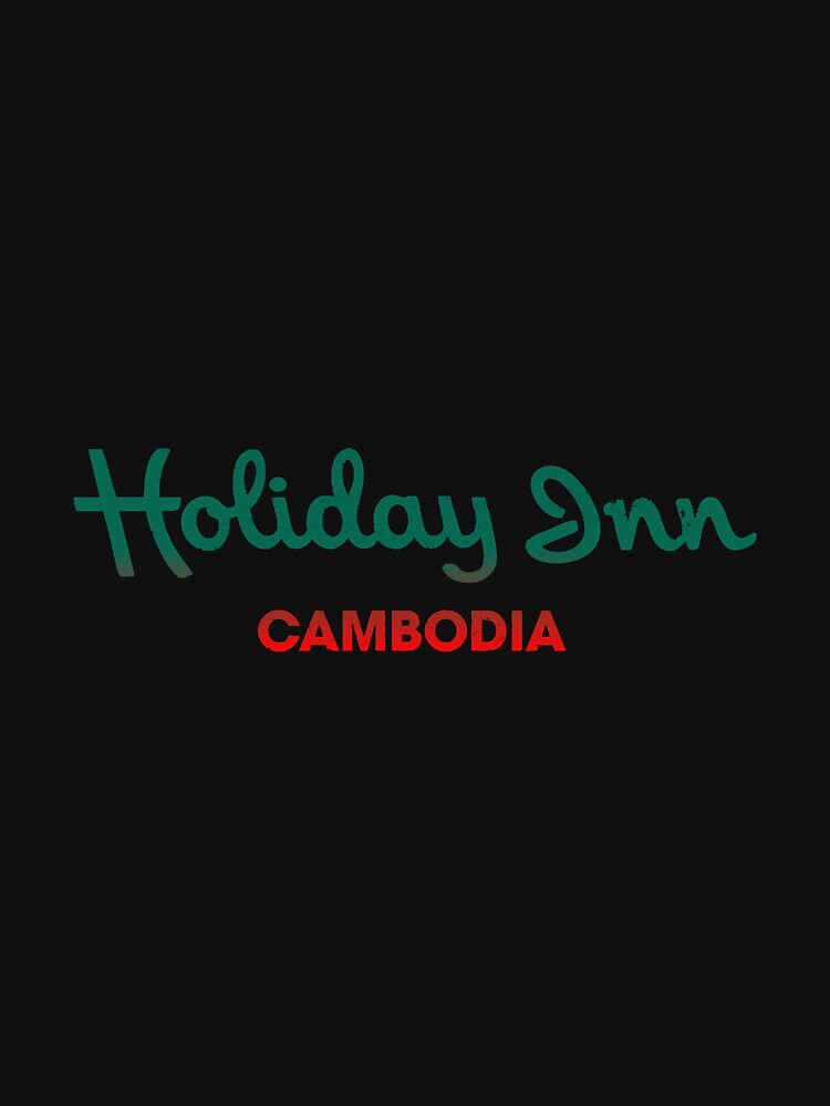 Holiday In Cambodia by ShopFGKS3 T-Shirts, Hoodie, Sweatshirt | BlankRebels.com (Image 3)