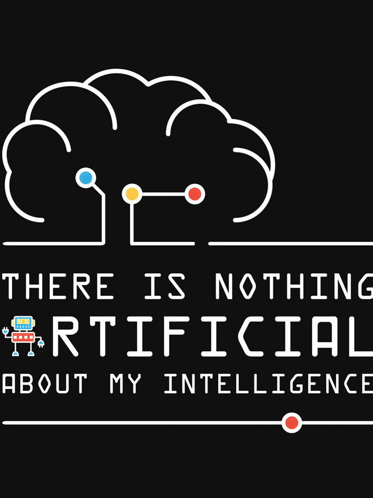 Nothing Artificial About My Intelligence by SigneWamhoff