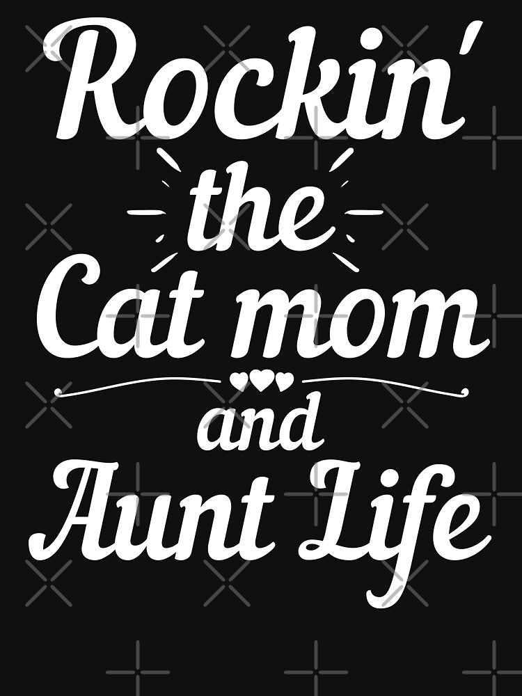Rockin the cat mom and aunt life by Justtrendytees T-Shirts, Hoodie, Sweatshirt | BlankRebels.com (Image 3)