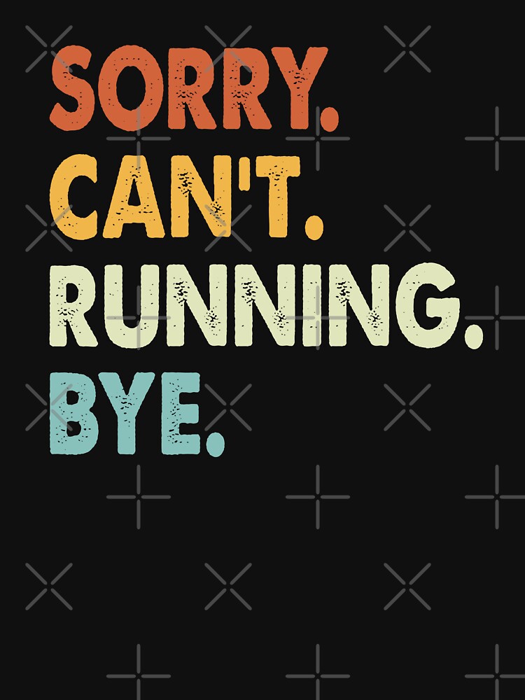 Sorry Can't Running Bye Funny Running, Sorry Can't Running Bye Funny Boys Girls Mens Womens Chritsma Birthday... (Image 3)