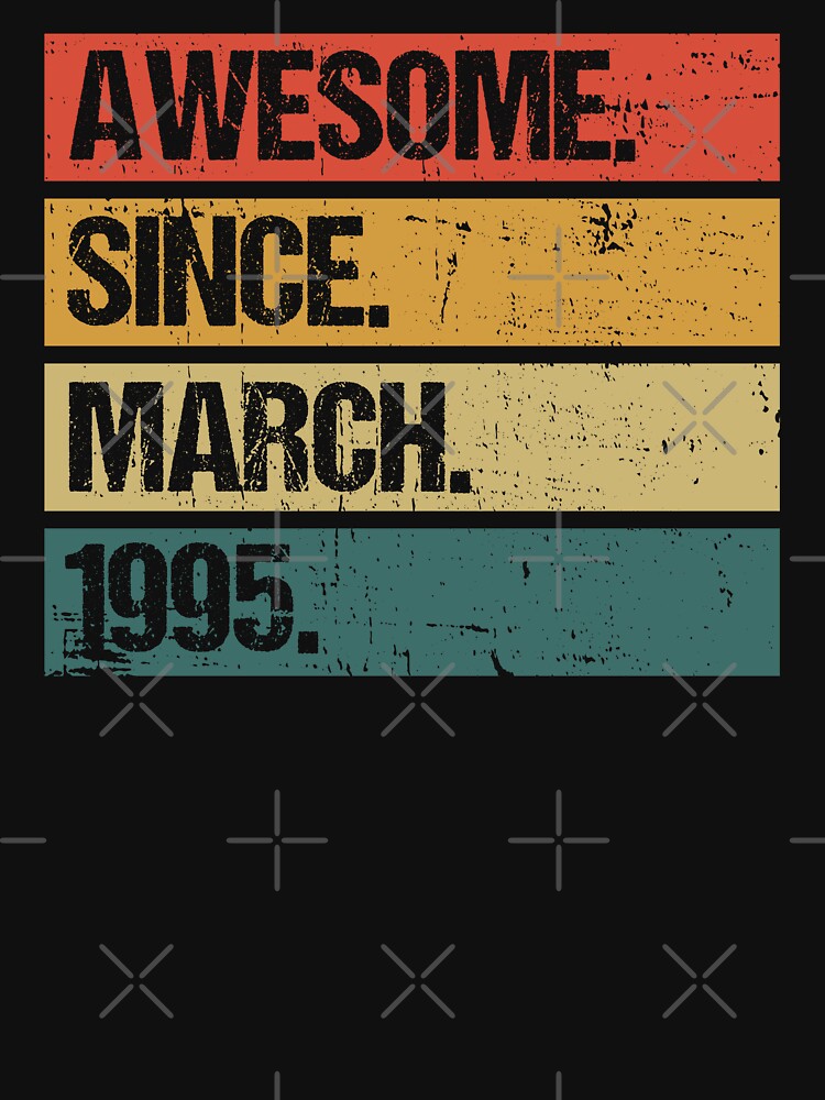 27th Birthday Gift: Awesome Since March 1995, Retro 1995 March Birthday by AMINE  ★★★★★ T-Shirts, Hoodie,... (Image 3)