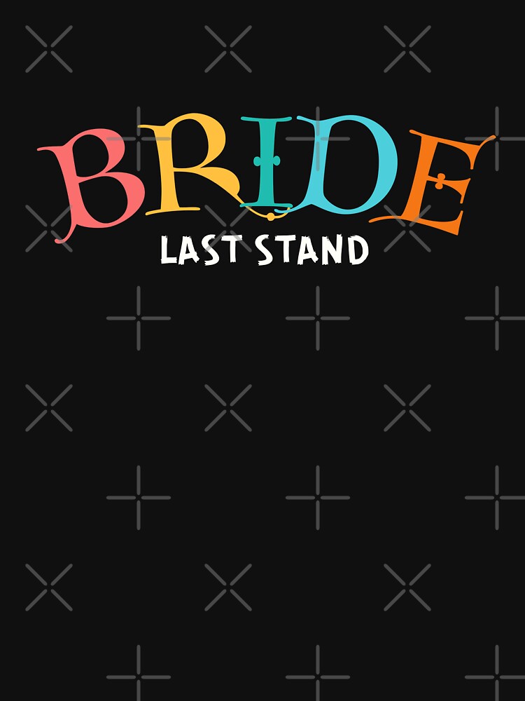 Bride Last Stand V.3 by Palati-Watt T-Shirts, Hoodie, Sweatshirt | BlankRebels.com (Image 3)