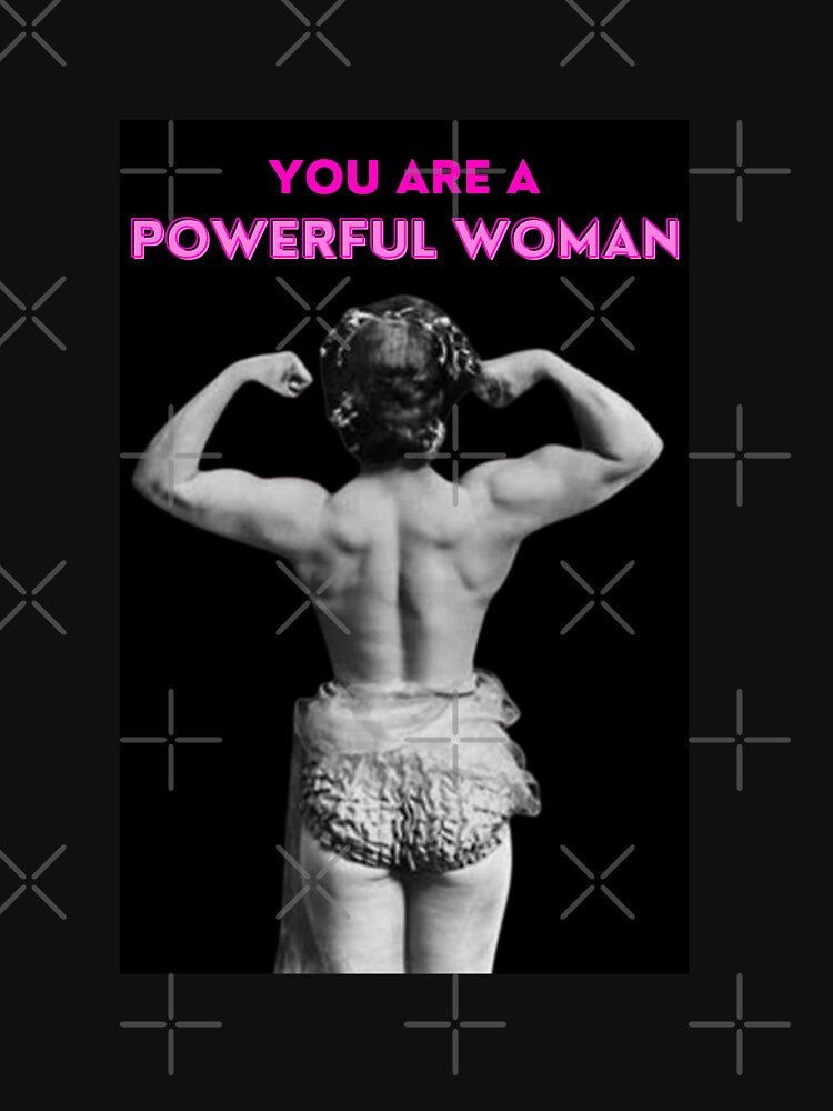 You are a powerful woman vintage bodybuilder by TeeKid T-Shirts, Hoodie, Sweatshirt | BlankRebels.com (Image 3)