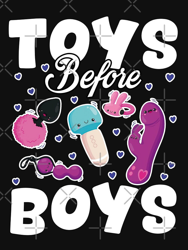 Toys Before Boys Funny Adult Humor Women's Embarrassing T-Shirt ltsp by SandraKinardS