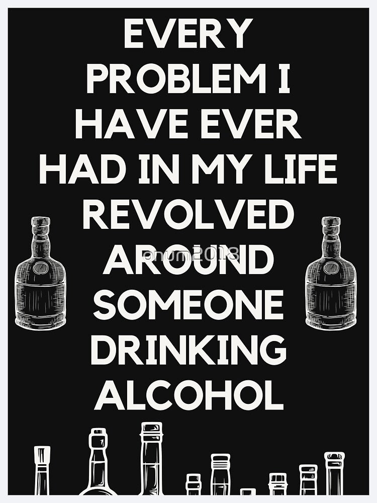 Super wise quote about problems and alcohol by onum2018 T-Shirts, Hoodie, Sweatshirt | BlankRebels.com (Image 3)