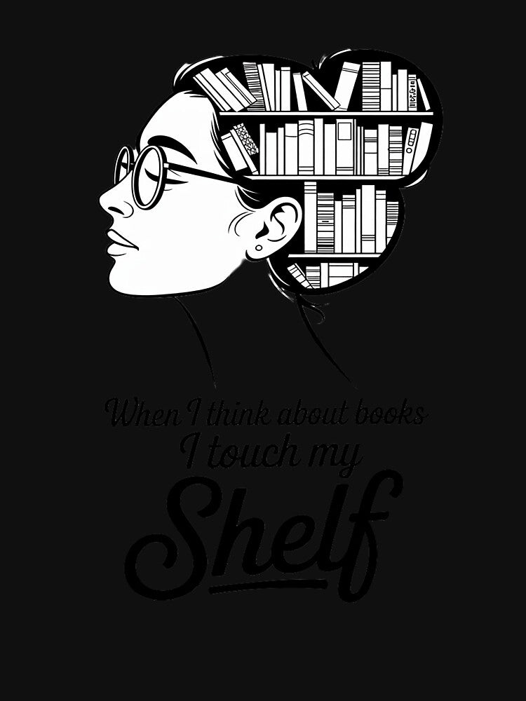 Reading when i think about books i touch my shelf librarian by Jadiantukora T-Shirts, Hoodie, Sweatshirt (Image 3)