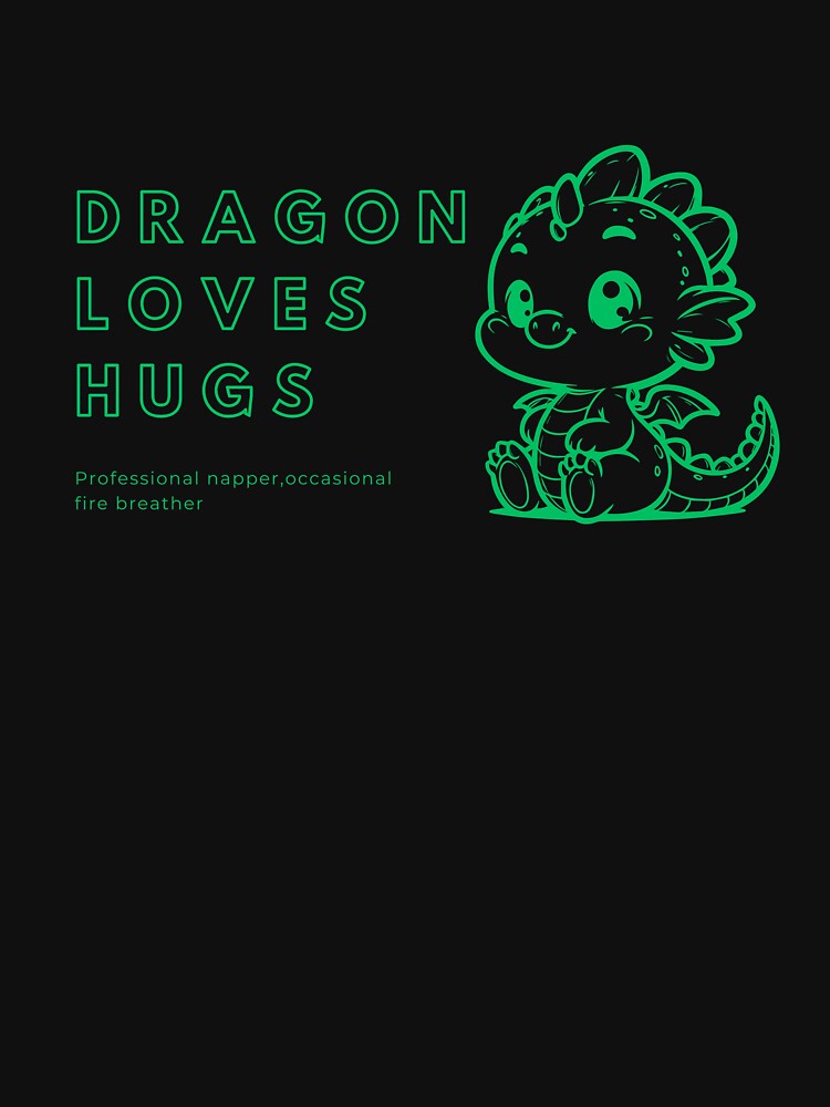 Dragon Loves Hugs - Dragon Edition by Dragon-Act-Art T-Shirts, Hoodie, Sweatshirt | BlankRebels.com (Image 3)