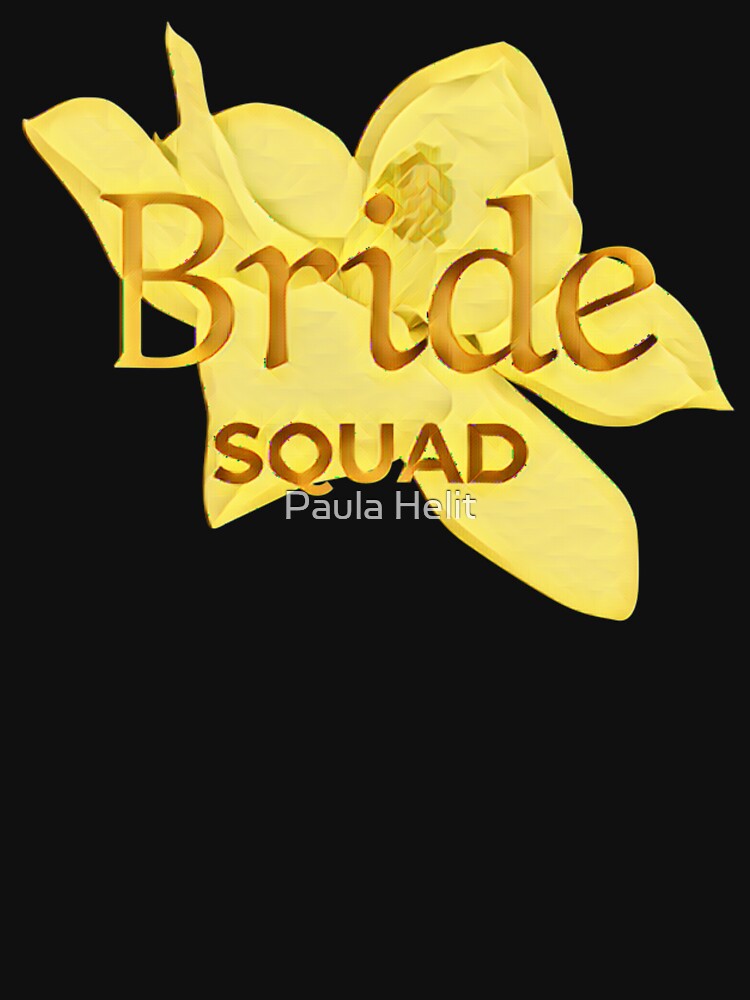 Bride Squad by Paula Helit T-Shirts, Hoodie, Sweatshirt | BlankRebels.com (Image 3)