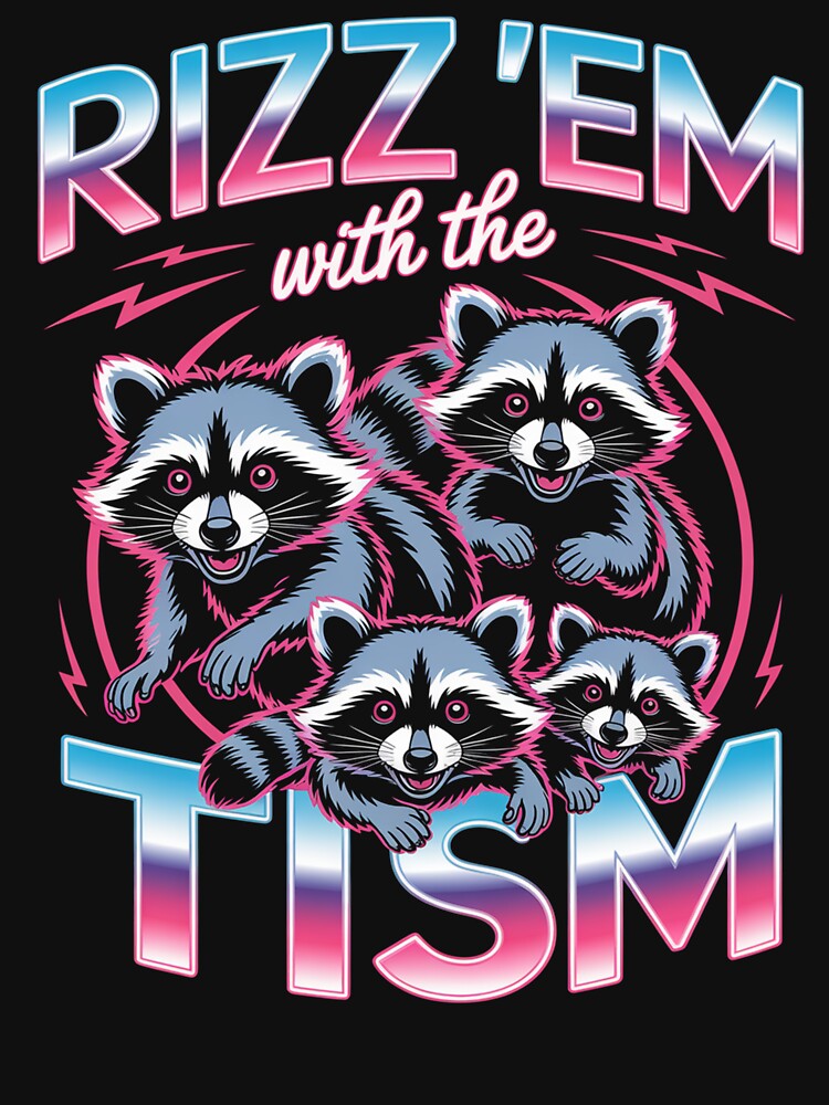 Autism Rizz Em With The Tism Autistic Racoon by TorjeARTStore T-Shirts, Hoodie, Sweatshirt | BlankRebels.com (Image 3)