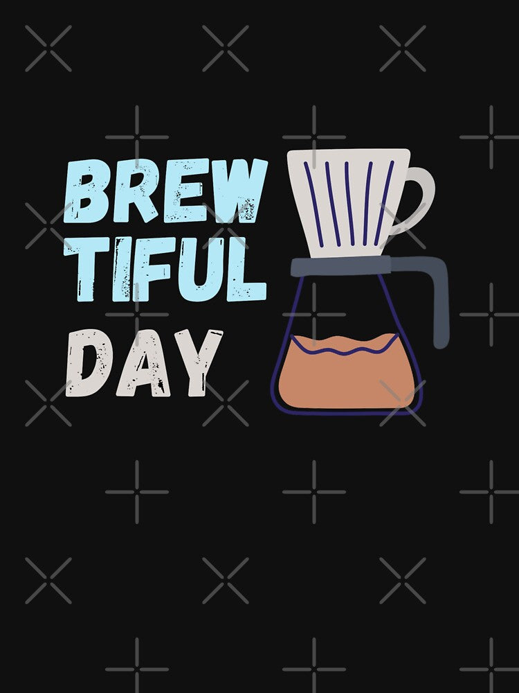 Brew-tiful day. Coffee lover, barista brew. by AndArte T-Shirts, Hoodie, Sweatshirt | BlankRebels.com (Image 3)
