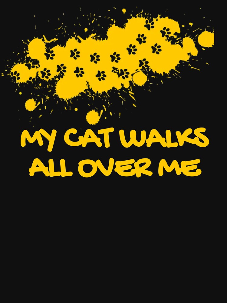 My Cat Walks All Over Me by JoseyMiles