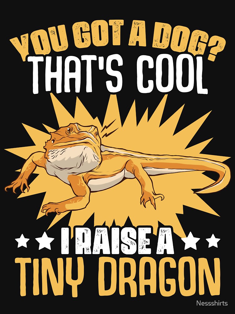 You Got A Dog Funny Reptile Bearded Dragon For Lizard Lovers by Nessshirts T-Shirts, Hoodie, Sweatshirt (Image 3)