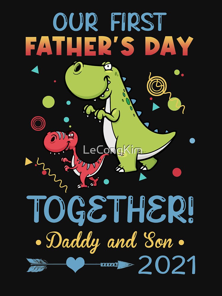 Our First Fathers Day Together Daddy and Son by LeCongKim T-Shirts, Hoodie, Sweatshirt | BlankRebels.com (Image 3)