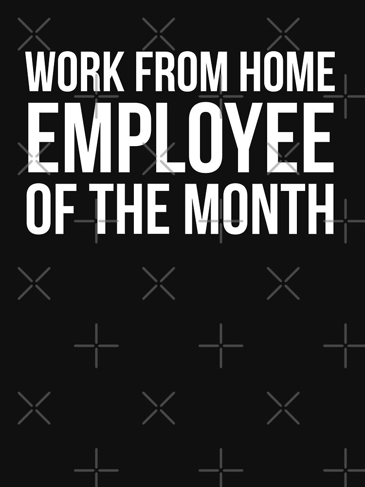 Work From Home Employee of the Month by evokearo T-Shirts, Hoodie, Sweatshirt | BlankRebels.com (Image 3)