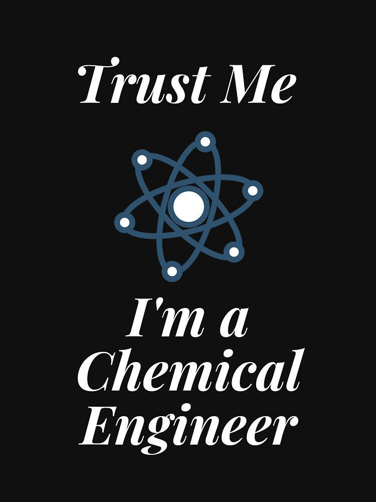 Trust Me I'm a Chemical Engineer by Profession-Co T-Shirts, Hoodie, Sweatshirt | BlankRebels.com (Image 3)