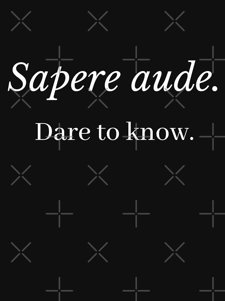 Sapere aude - Latin Phrase by cutepatterns T-Shirts, Hoodie, Sweatshirt | BlankRebels.com (Image 3)