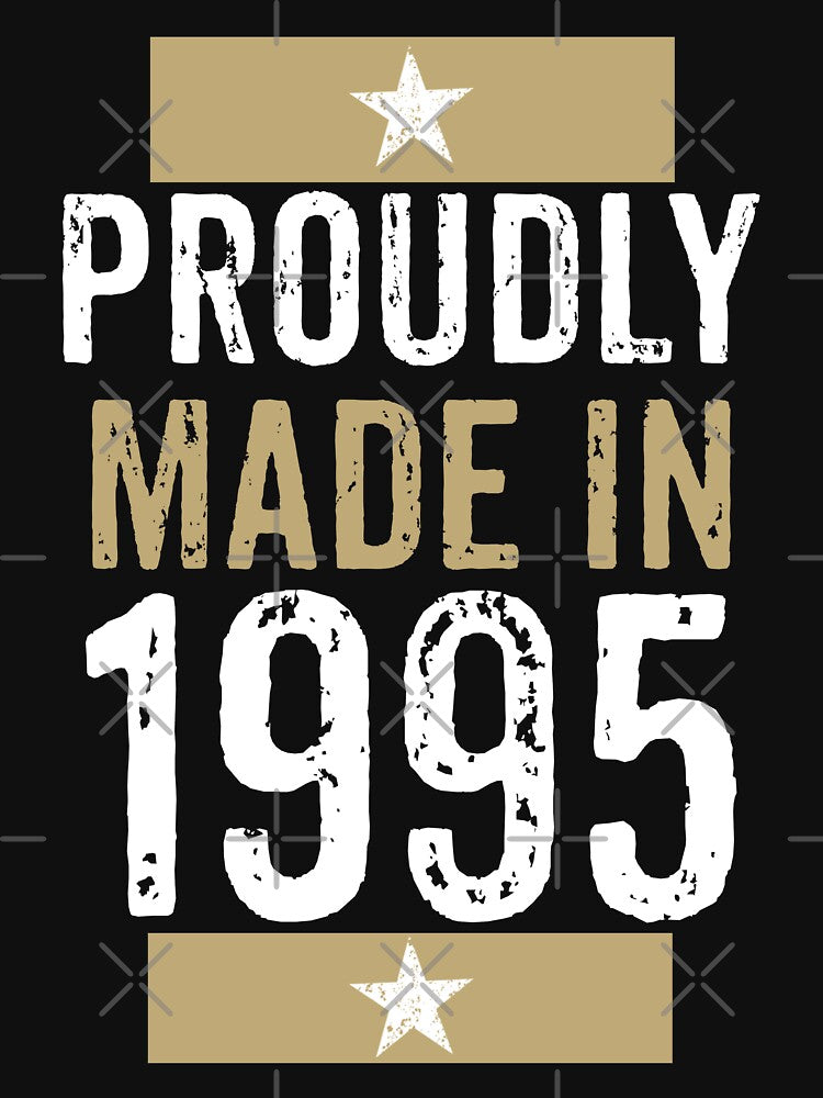Proudly made in 1995 birthday gift design by rodmendonca T-Shirts, Hoodie, Sweatshirt | BlankRebels.com (Image 3)