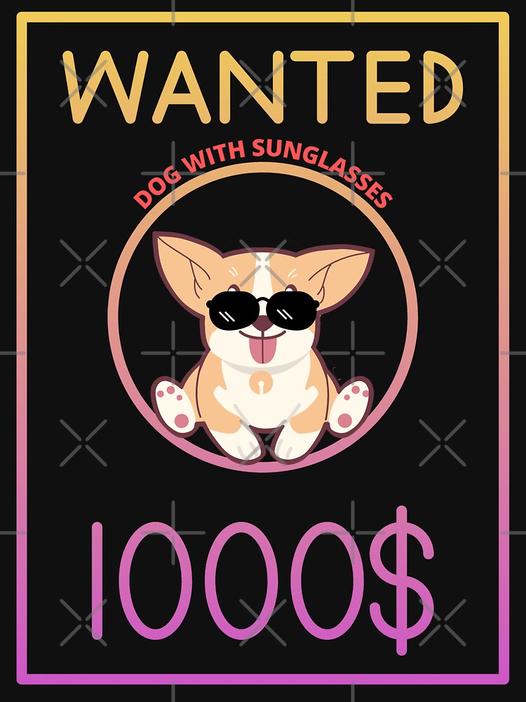 Dog with sunglasses wanted by Tw1nsAIArt T-Shirts, Hoodie, Sweatshirt | BlankRebels.com (Image 3)