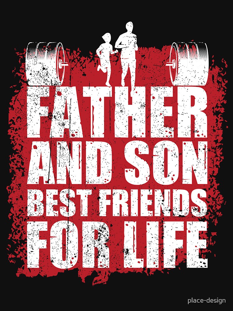 FATHER AND SON BEST FRIENDS FOR LIFE by place-design T-Shirts, Hoodie, Sweatshirt | BlankRebels.com (Image 3)