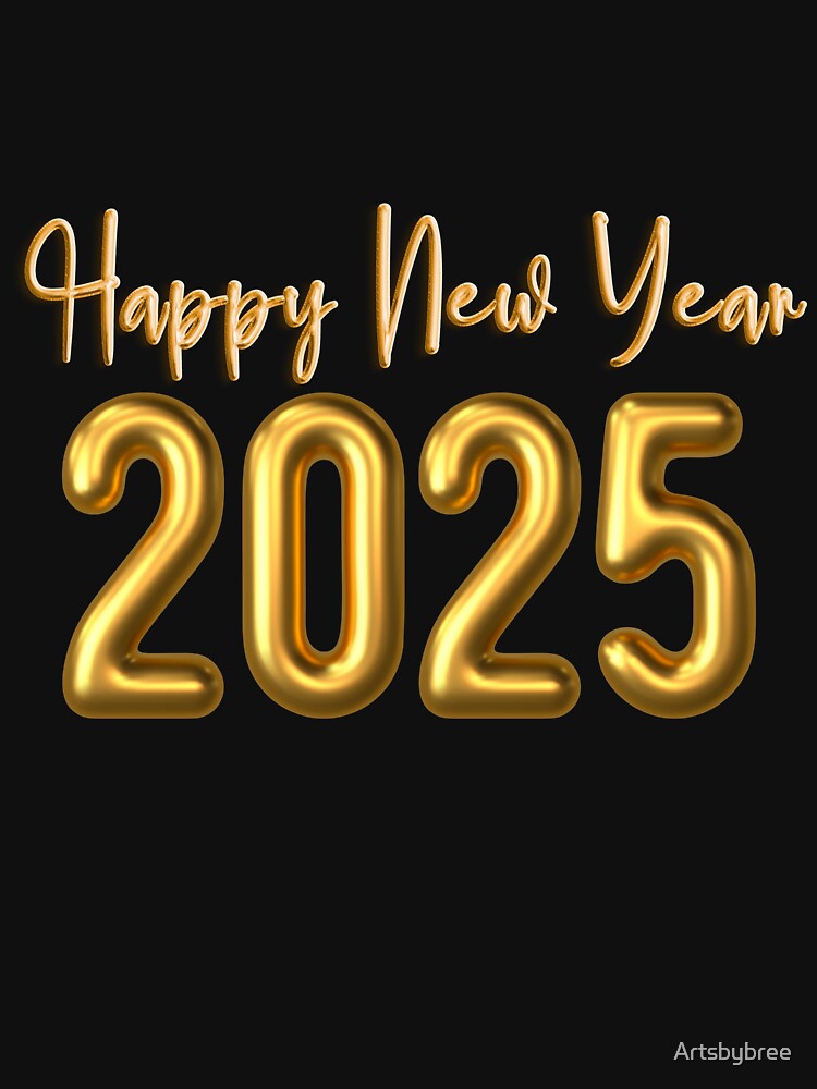 Happy New Year 2025 by Artsbybree T-Shirts, Hoodie, Sweatshirt | BlankRebels.com (Image 3)