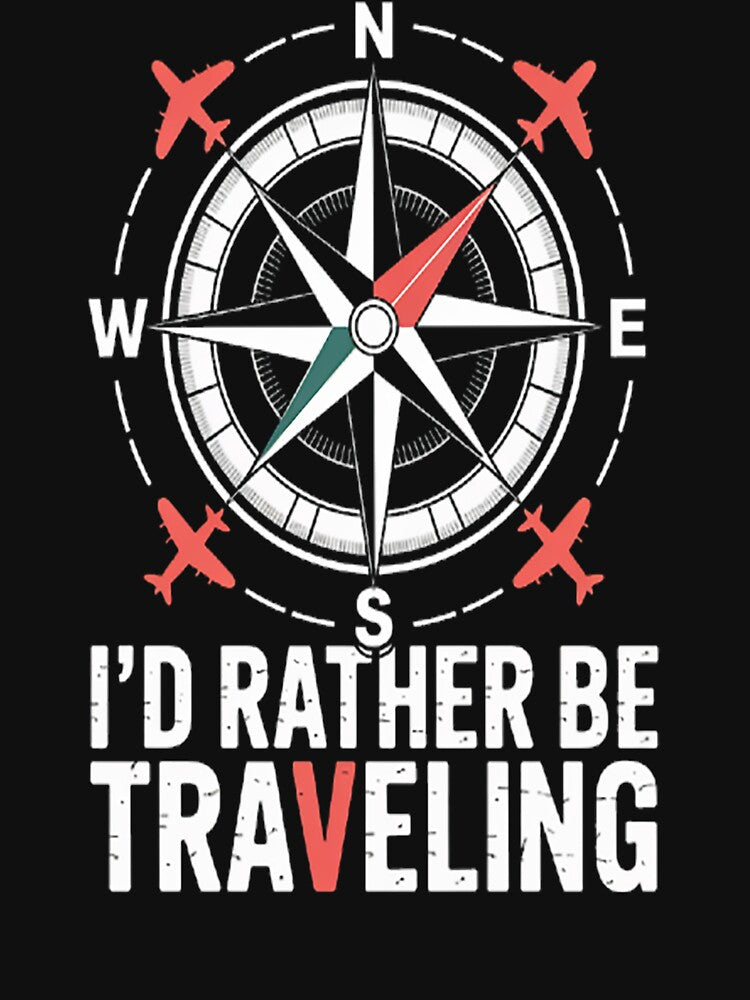 Travelers Travel Vacation I'd Rather Be Traveling by brinbotty