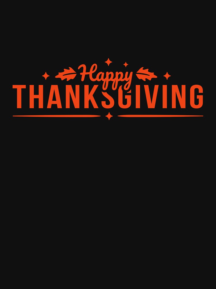 Happy Thanksgiving by Yourchoice0 T-Shirts, Hoodie, Sweatshirt | BlankRebels.com (Image 3)