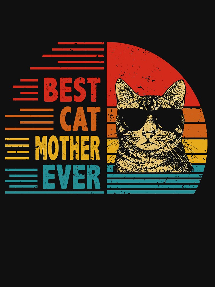 Vintage Retro Best Cat Mother Ever Funny Cat Lover Mother's Day Gift by EdwinaEmmanoiCo